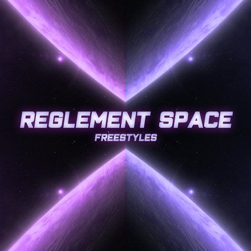 Le Règlement - Space Freestyles