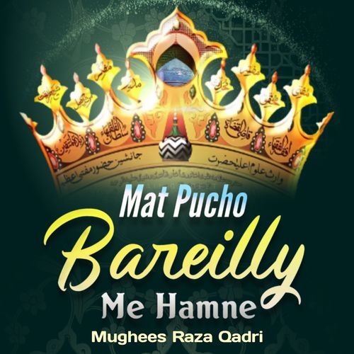 Mat Pucho Bareilly Me Hamne