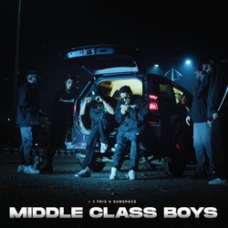 Middle Class Boys-Bg4IYwcGflQ