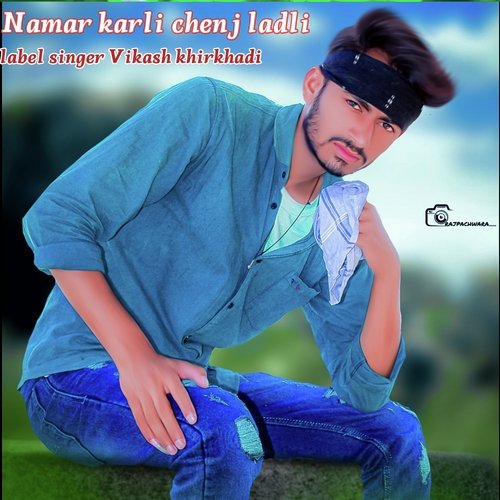 Namar Karli Chenj Ladli