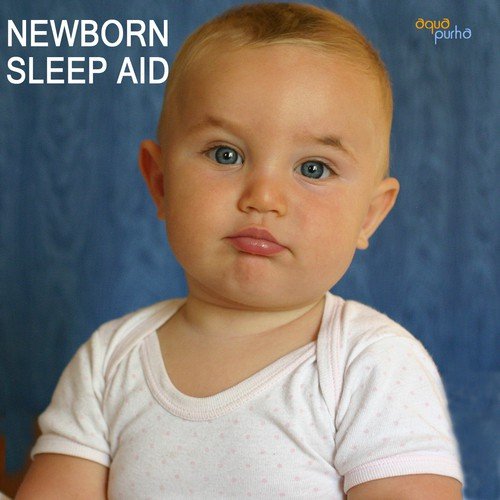 Newborn Sleep Aid - Sleeping Music and Sleep Sounds. Soothing Relaxing Music, Natural White Noise, Nature Sounds, Birds, Waterfalls and Sound of Rain for Sleeping Baby and Babies Sleeping