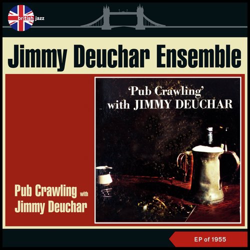 Pub Crawling with Jimmy Deuchar (EP of 1955)