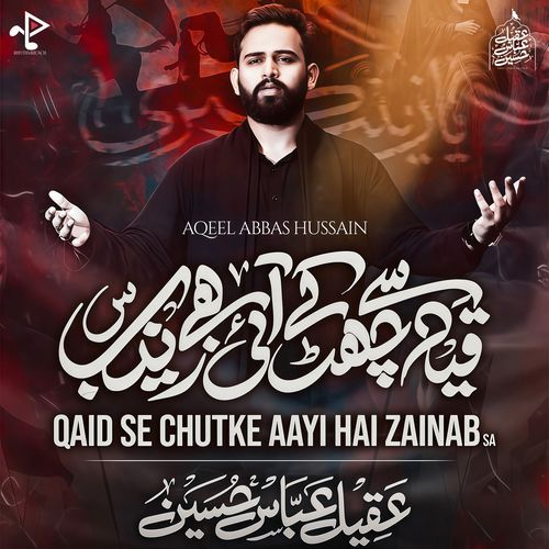 Qaid Sey Chutke Aayi Hai Zainab