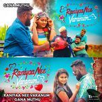 Raniyaa Nee Varanum - Gana Muthu