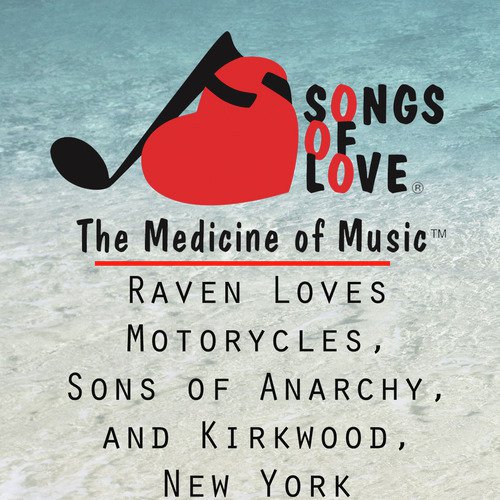 Raven Loves Motorycles, Sons of Anarchy, and Kirkwood, New York cover art