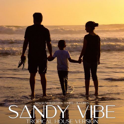 Sandy vibe (Tropical House version)