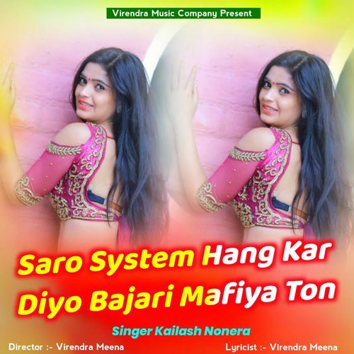 Saro System Hang Kar Diyo Bajari Mafiya Ton