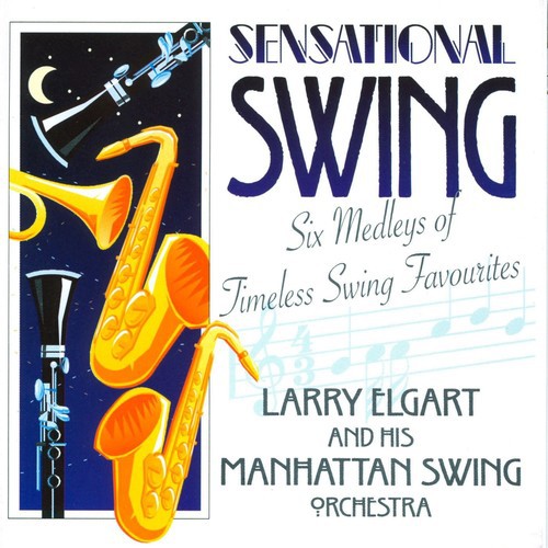 Sensational Swing - 6 Medleys Of Timeless Swing Favourites