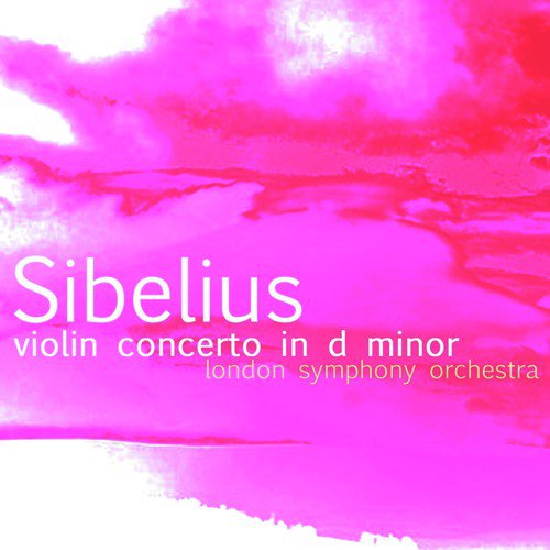 Sibelius: Violin Concerto in D Minor