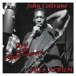 Spiritual / Softly, as in a Morning Sunrise / Chasin' the Trane