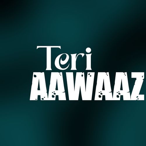 Teri Aawaaz