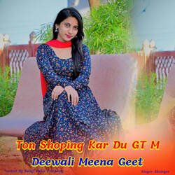 Ton Shoping Kar Du GT M Deewali Meena Geet-GwlcBTNWGls