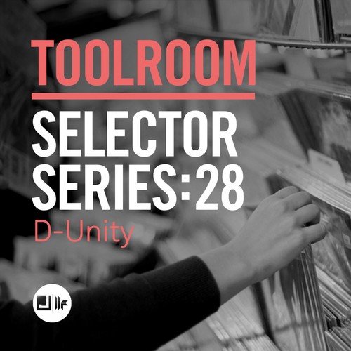 Toolroom Selector Series 28: D-Unity