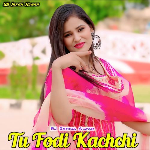 Tu Fodi Kachchi