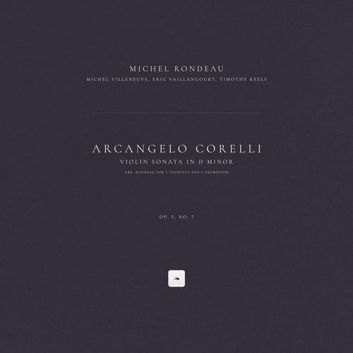 Violin Sonata in D Minor, Op. 5, No. 7 (Arr. Rondeau for 2 Trumpets and 2 Trombones)