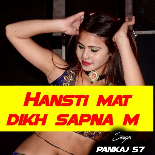 hansti mat dikh sapna m