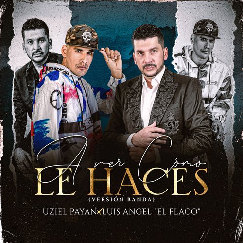 A Ver Cómo Le Haces (Versión Banda)