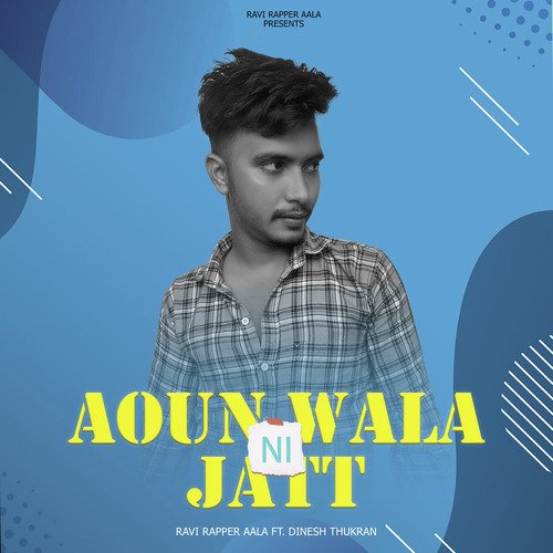 Aoun Wala Jatt Ni