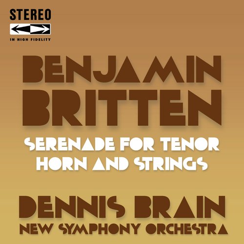 Benjamin Britten Serenade for Tenor, Horn and Strings Op.31