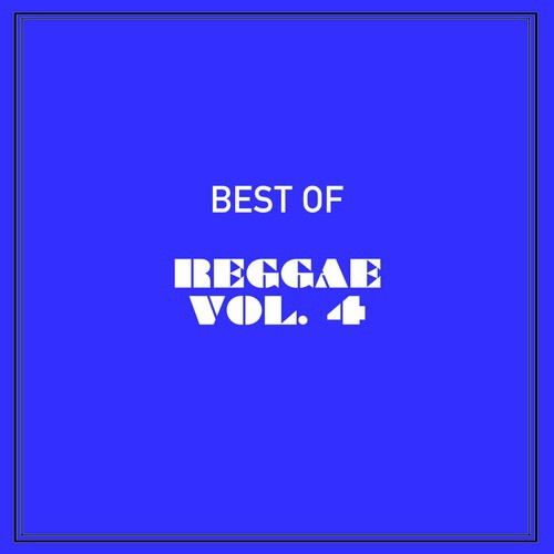 Best of Reggae, Vol. 4