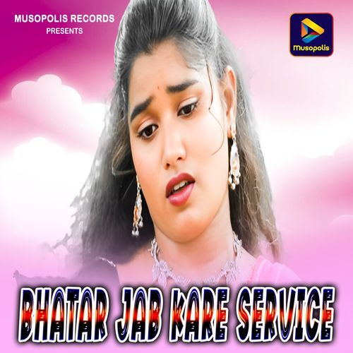 Bhatar Jab Kare Service