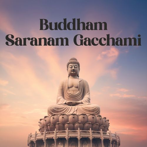 Buddham Saranam Gacchami