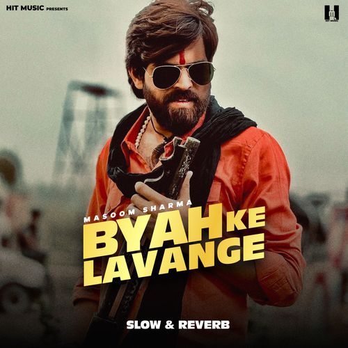 Byah Ke Lavange (Slow & Reverb)