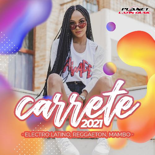 Carrete 2021 (Electro Latino, Reggaeton, Mambo)_poster_image