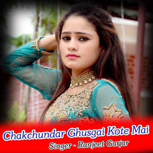 Chakchundar Ghusgai Kote Mai