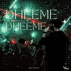 Dheeme Dheeme-ABk0dQ1jAVs