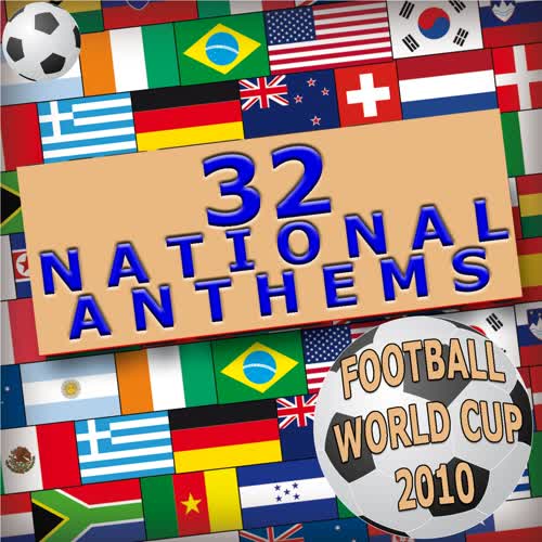 Football World Cup 2010 - 32 National Anthems
