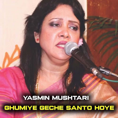 Ghumiye Geche Santo Hoye