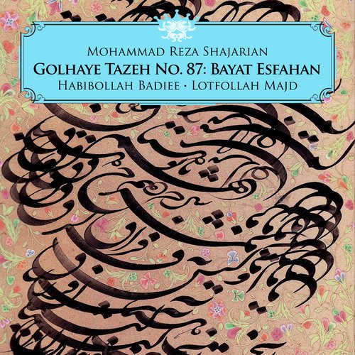 Golhaye Tazeh No. 87: Bayat Esfahan
