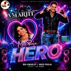 Hero by Bai Amarjit, Miss Pooja