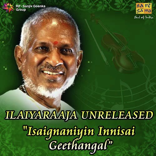 Ilaiyaraaja Unreleased - Isaignaniyin Innisai Geethangal