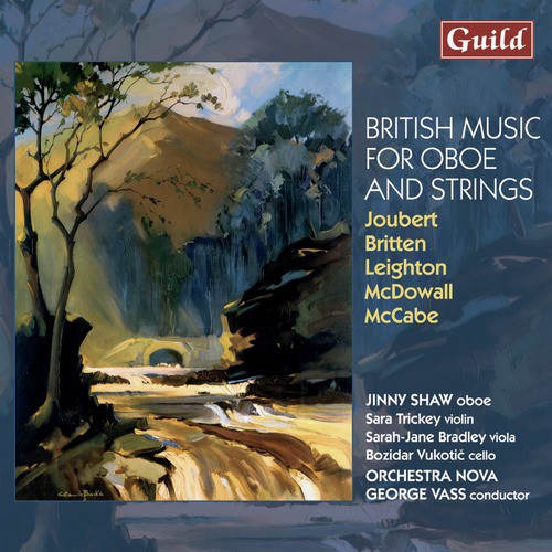 Joubert: Concerto for oboe and strings - Briten: Phantasy - Leighton: Concerto for Oboe and strings - McDowall: Y Deryn Pur - McCabe: Concerto for oboe and orchestra