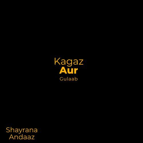 Kagaz Aur Gulaab