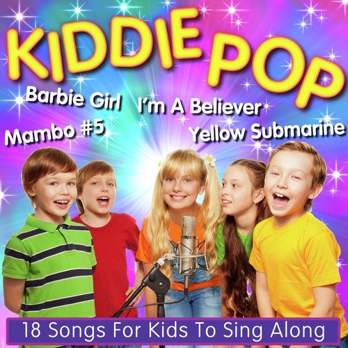 Kiddie Pop - 18 Songs For Kids To Sing Along To
