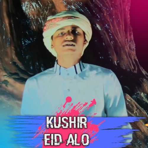 Kushir Eid Alo