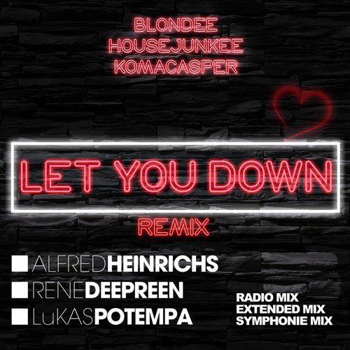 Let You Down (Alfred Heinrichs &amp; Rene Deepreen &amp; Lukas Potempa Remixes)_poster_image