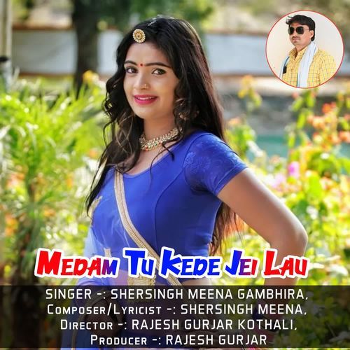 Medam Tu Kede Jei Lau