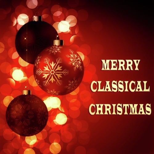 Merry Classical Christmas (50 Classical Christmas Tracks)