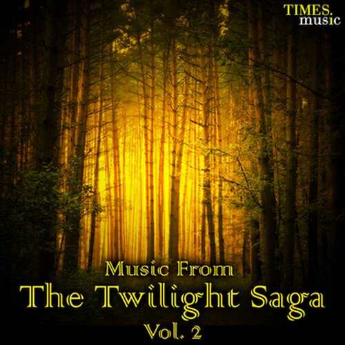 Music from the Twilight Saga| Vol. 2