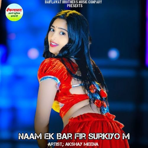 Naam Ek Bar Fir Surkiyo M