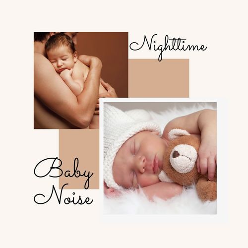 Nighttime Baby Noise: Sound Therapy for Newborn Better Sleep