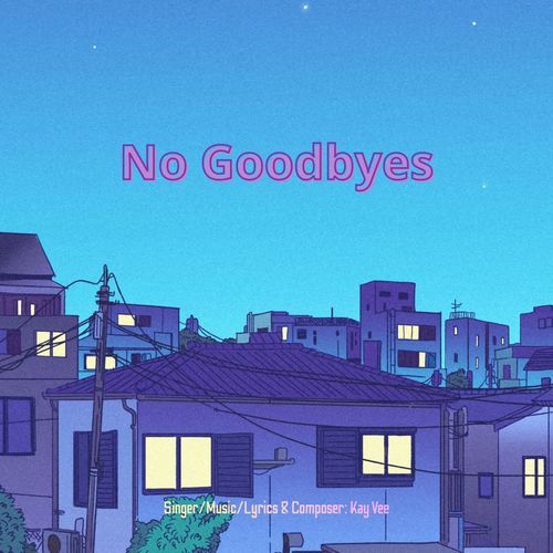 No Goodbyes