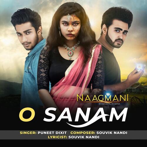 O Sanam - Naagmani