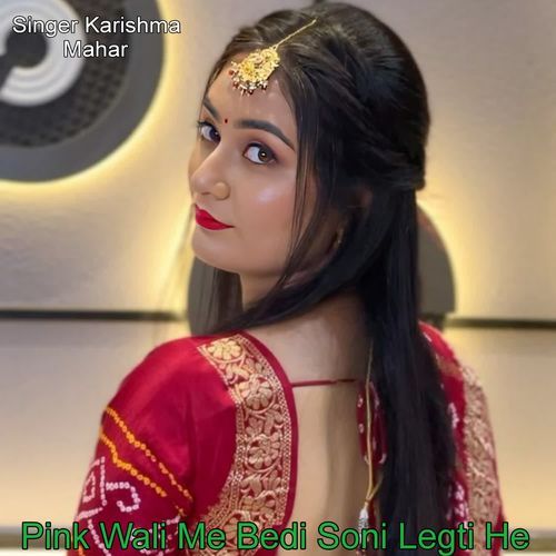 Pink Wali Me Bedi Soni Legti He