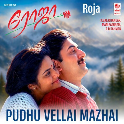 Pudhu Vellai Mazhai (From "Roja (Tamil)")