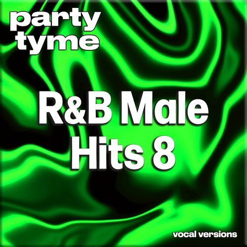 R&B Male Hits 8 (Vocal Versions)